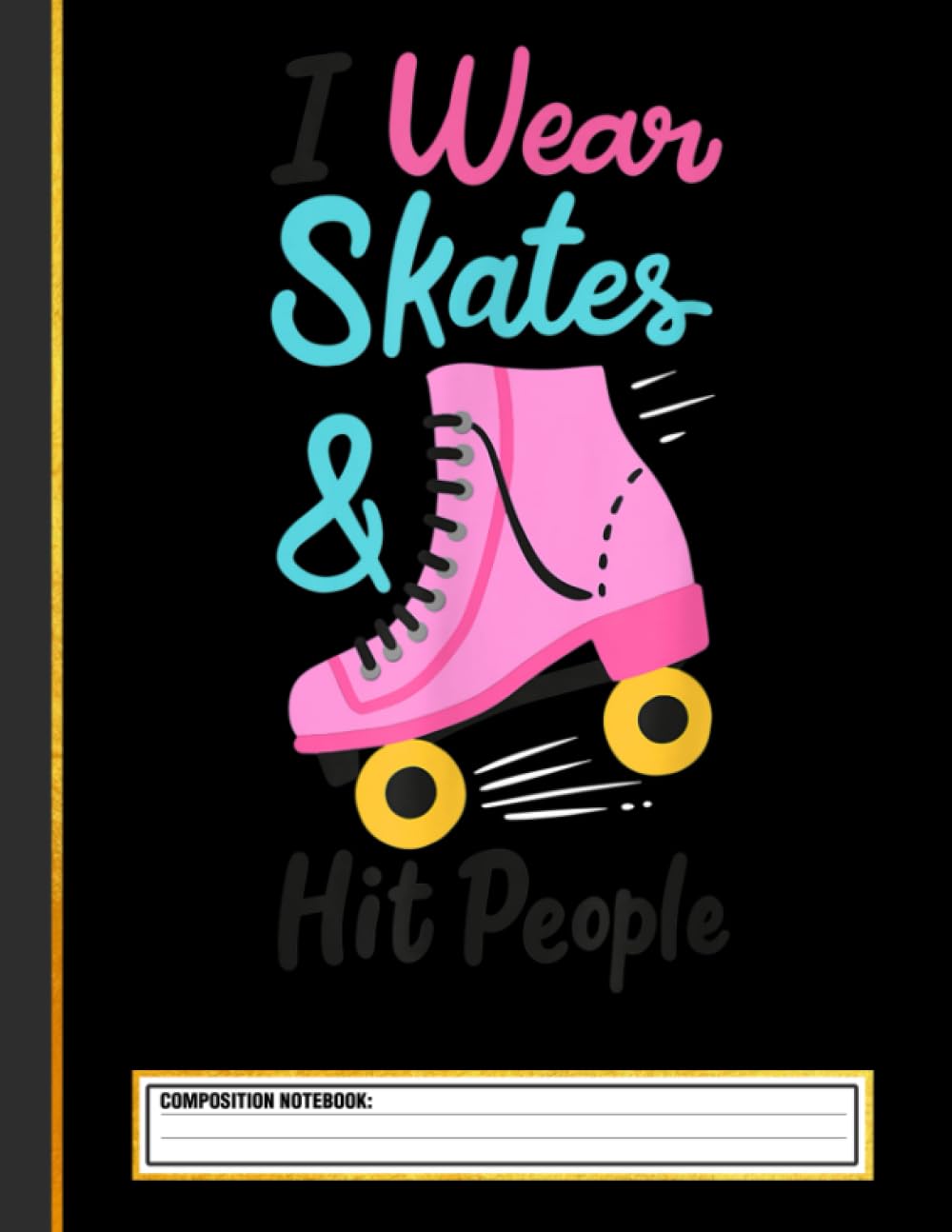 capítulo por capítulo baixar I Wear Skates Skating Roller Skater Composition Notebook