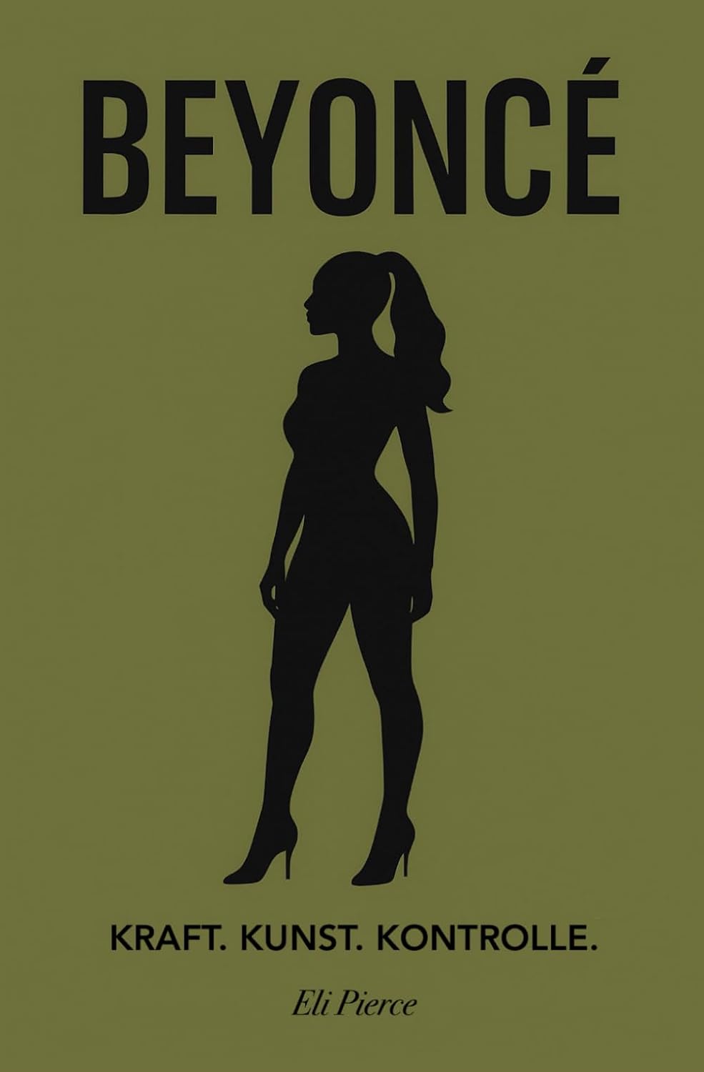 capítulo por capítulo baixar BEYONCÉ: Kraft. Kunst. Kontrolle. (German Edition)