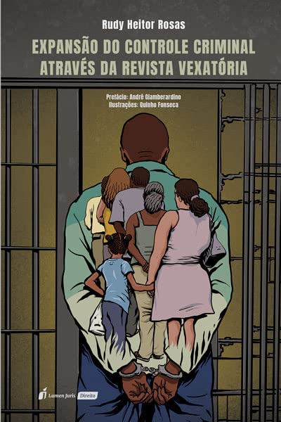 Expansão do Controle Criminal Através da Revista Vexatória - 2023 baixar livro de graça