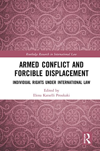 ler totalmente Armed Conflict and Forcible Displacement: Individual Rights under International Law (Routledge Research in International Law) (English Edition)