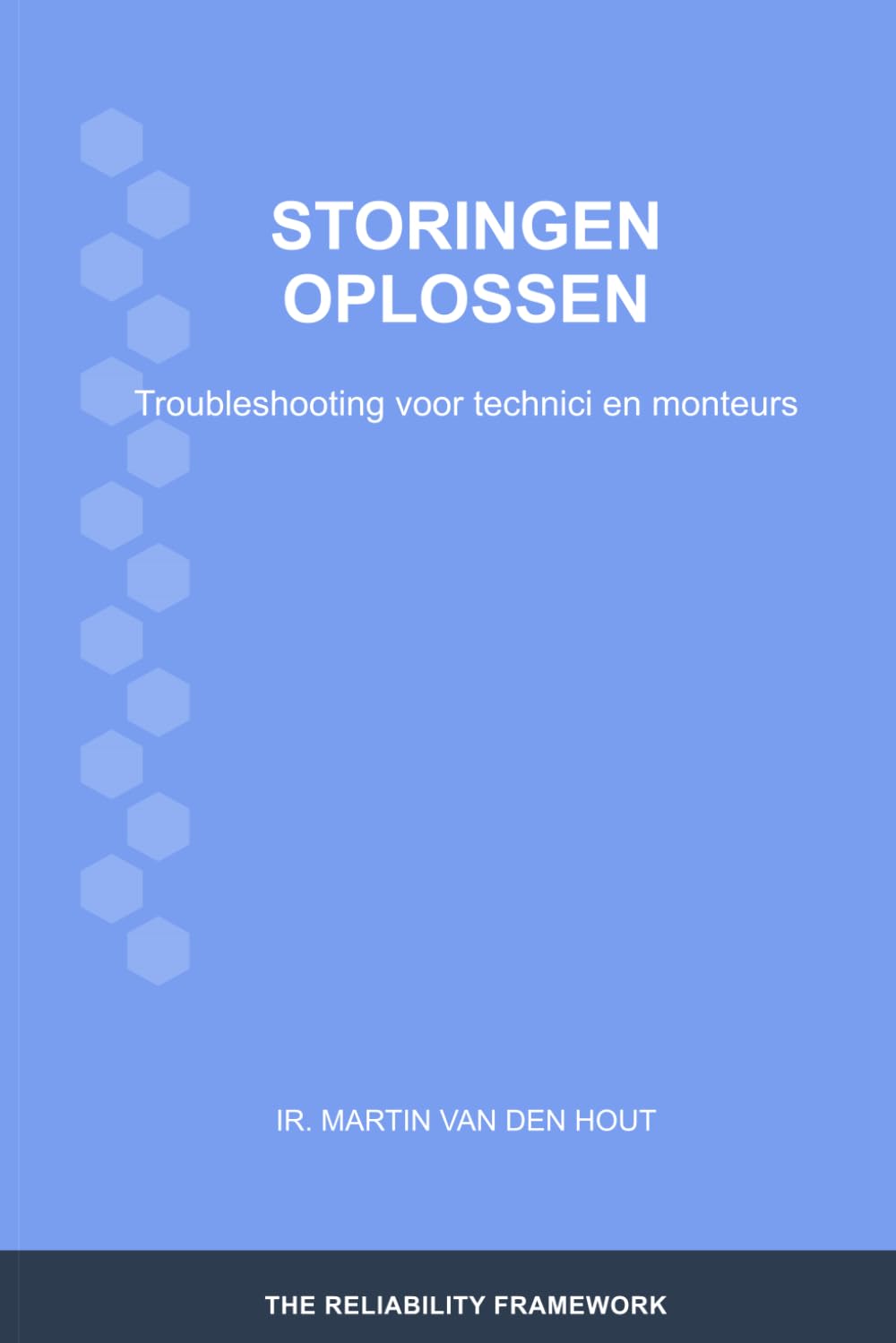 capítulo por capítulo baixar Storingen oplossen: Troubleshooting voor technici en monteurs (The Reliability Framework: Nederlandstalige Uitgave) (Dutch Edition)