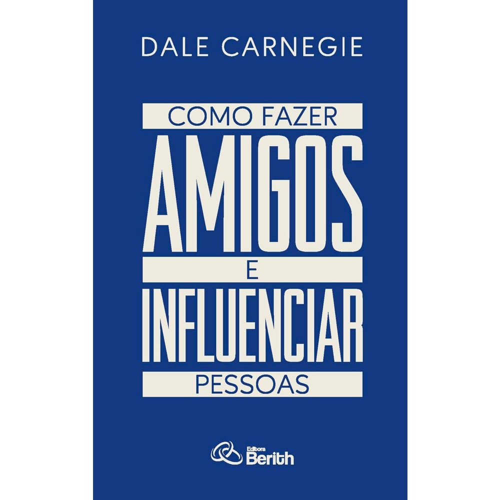 Como Fazer Amigos e Influenciar Pessoas | Dale Carnegie baixar o livro de graça