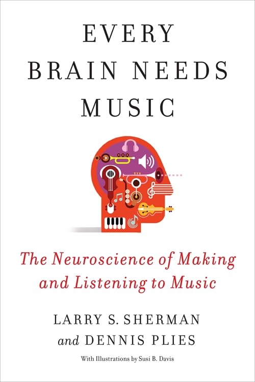 ler totalmente Every Brain Needs Music: The Neuroscience of Making and Listening to Music