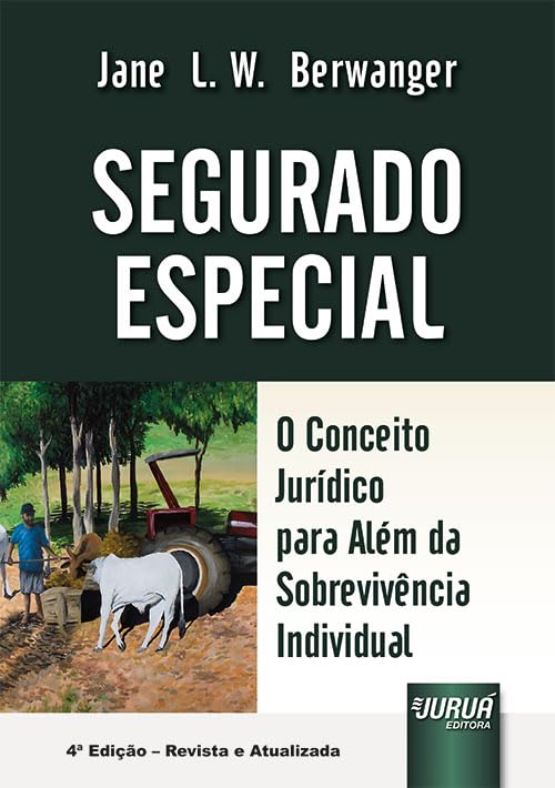 Segurado Especial - O Conceito Jurídico para Além da Sobrevivência Individual baixar o livro de graça