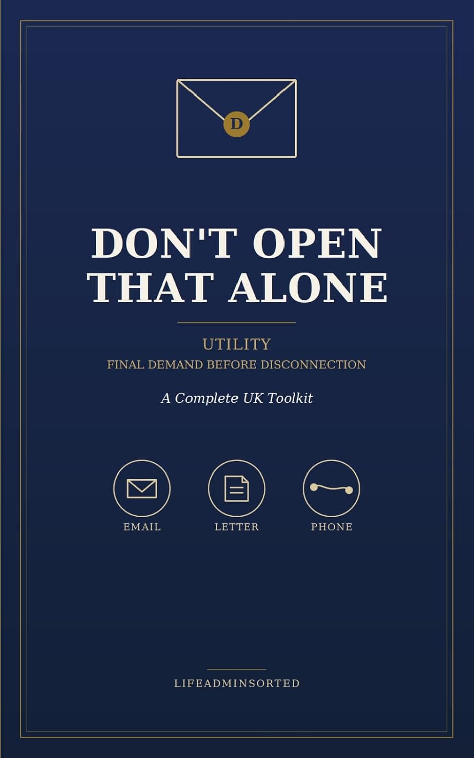 Don't Open That Alone: Utility — Final Demand Before Disconnection: A Complete UK Toolkit — A Ready Response However It Reaches You: Email, Letter or Phone baixar livro de graça