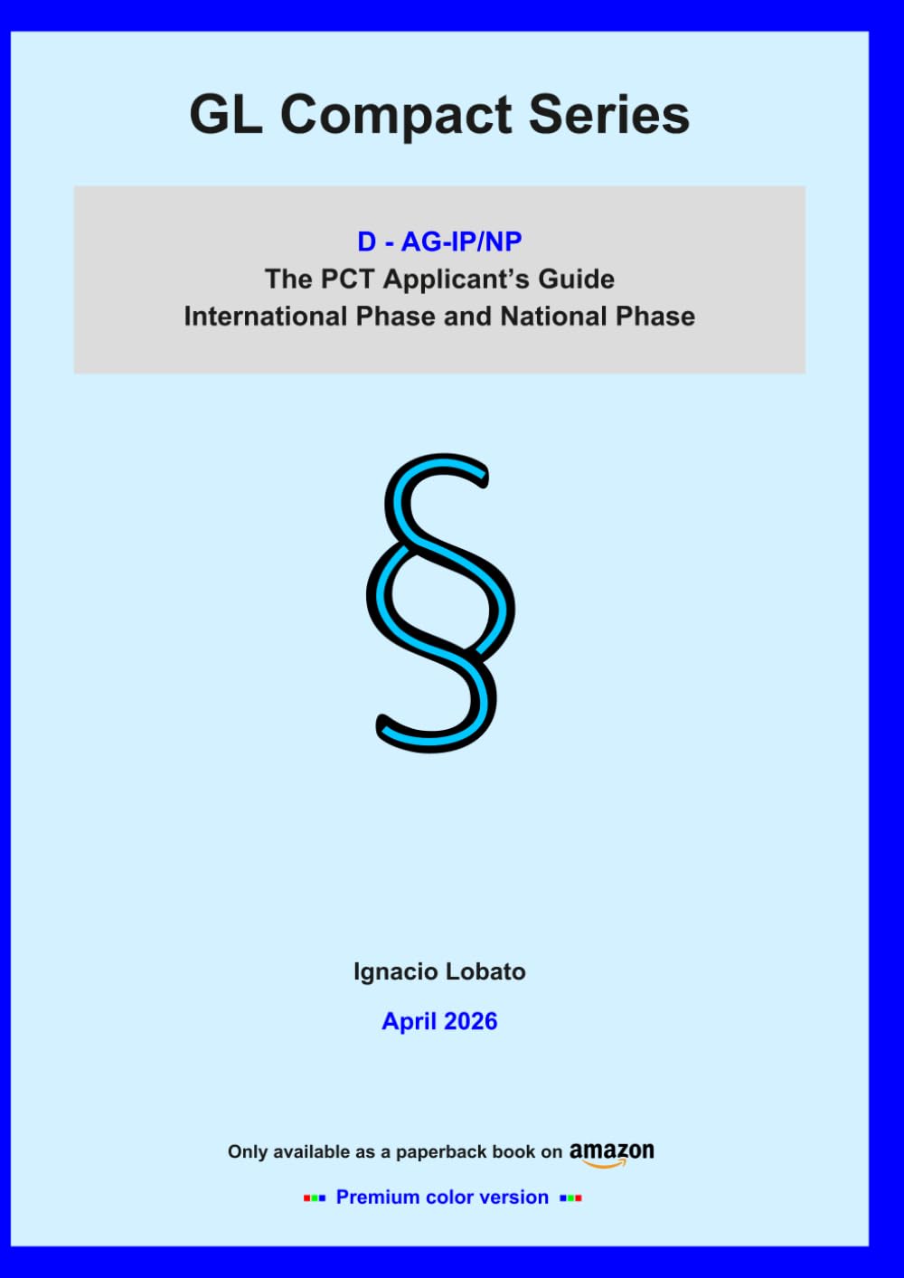GL Compact Series D | AG-IP & NP (Apr. 2026) | Color Version: The PCT Applicant’s Guide: International Phase and National Phase – April 2026 edition baixar livro de graça