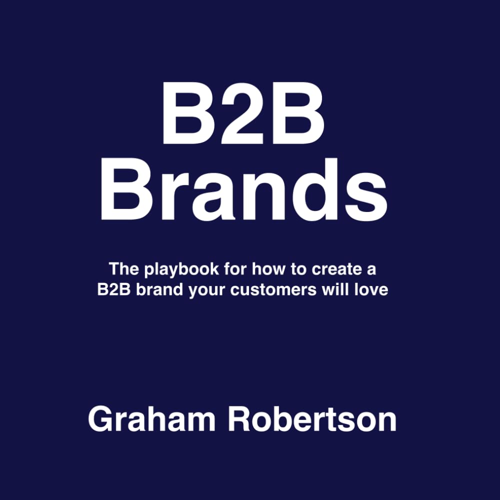 ler totalmente B2B Brands: The playbook for how to build a B2B brand your customers will love