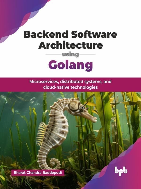 Backend Software Architecture using Golang: Microservices, distributed systems, and cloud-native technologies (English Edition)