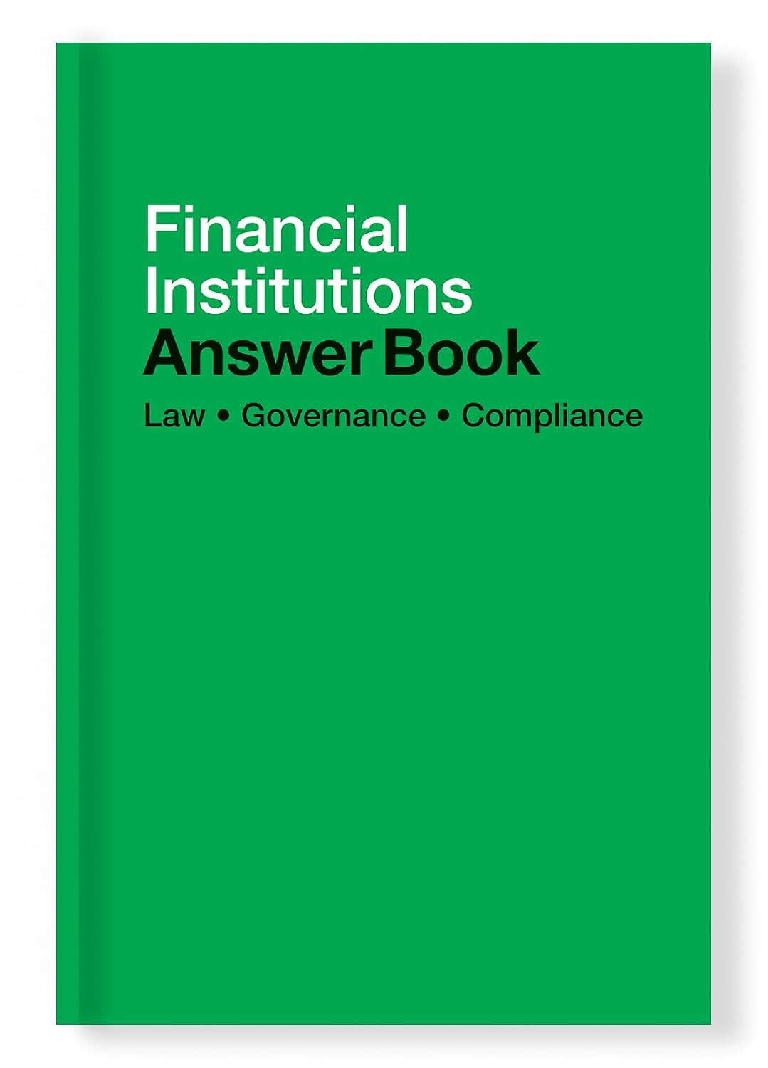 Financial Institutions Answer Book: Law Governance Compliance (2024 Edition) (English Edition) baixar livro de graça