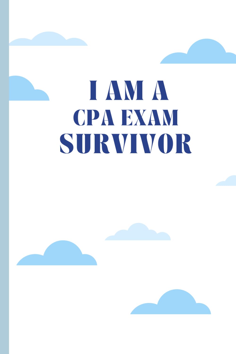 ler totalmente I am a CPA Exam Survivor | Lined Journal | 120 pages: Accountants and CPA professionals gift | Black & White style