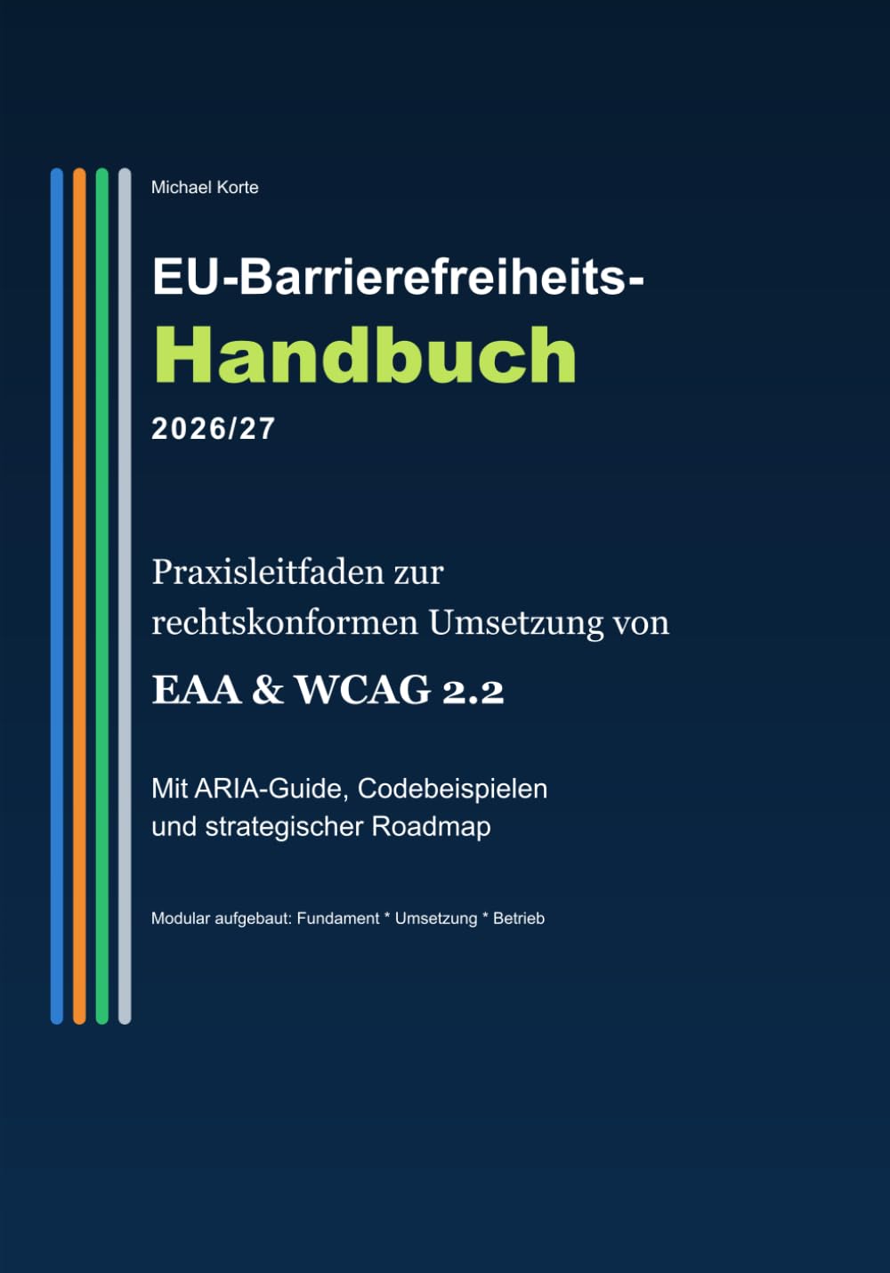 Europäisches Barrierefreiheits-Handbuch 2026/27: Struktur, Recht und Umsetzung (EAA, BFSG & WCAG 2.2). (German Edition) baixar livro de graça