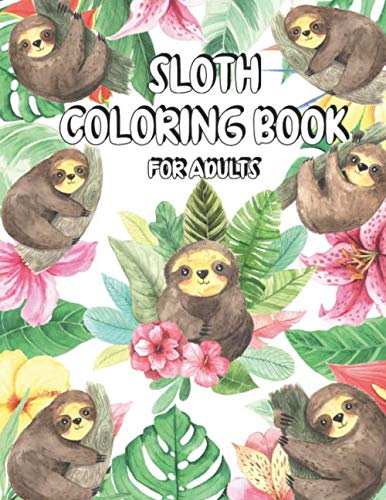 ler totalmente Sloth Coloring Book for Adults: Coloring Books with Sloth and Mandalas for Stress Relief - Relaxing Coloring Books for Sloth Lovers and Adults