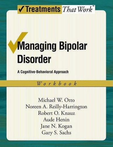 ler totalmente Managing Bipolar Disorder: A Cognitive Behavior Treatment Program Workbook (Treatments That Work) (English Edition)