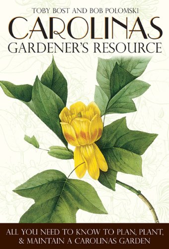 ler totalmente Carolinas Gardener's Resource: All You Need to Know to Plan, Plant & Maintain a Carolinas Garden