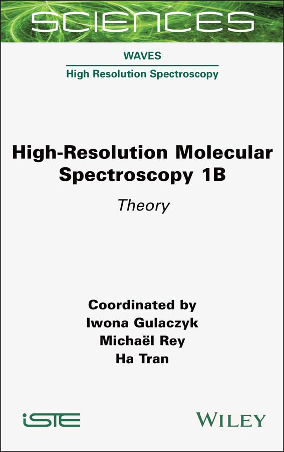 ler totalmente High-Resolution Molecular Spectroscopy 1B: Theory (ISTE Invoiced) (English Edition)