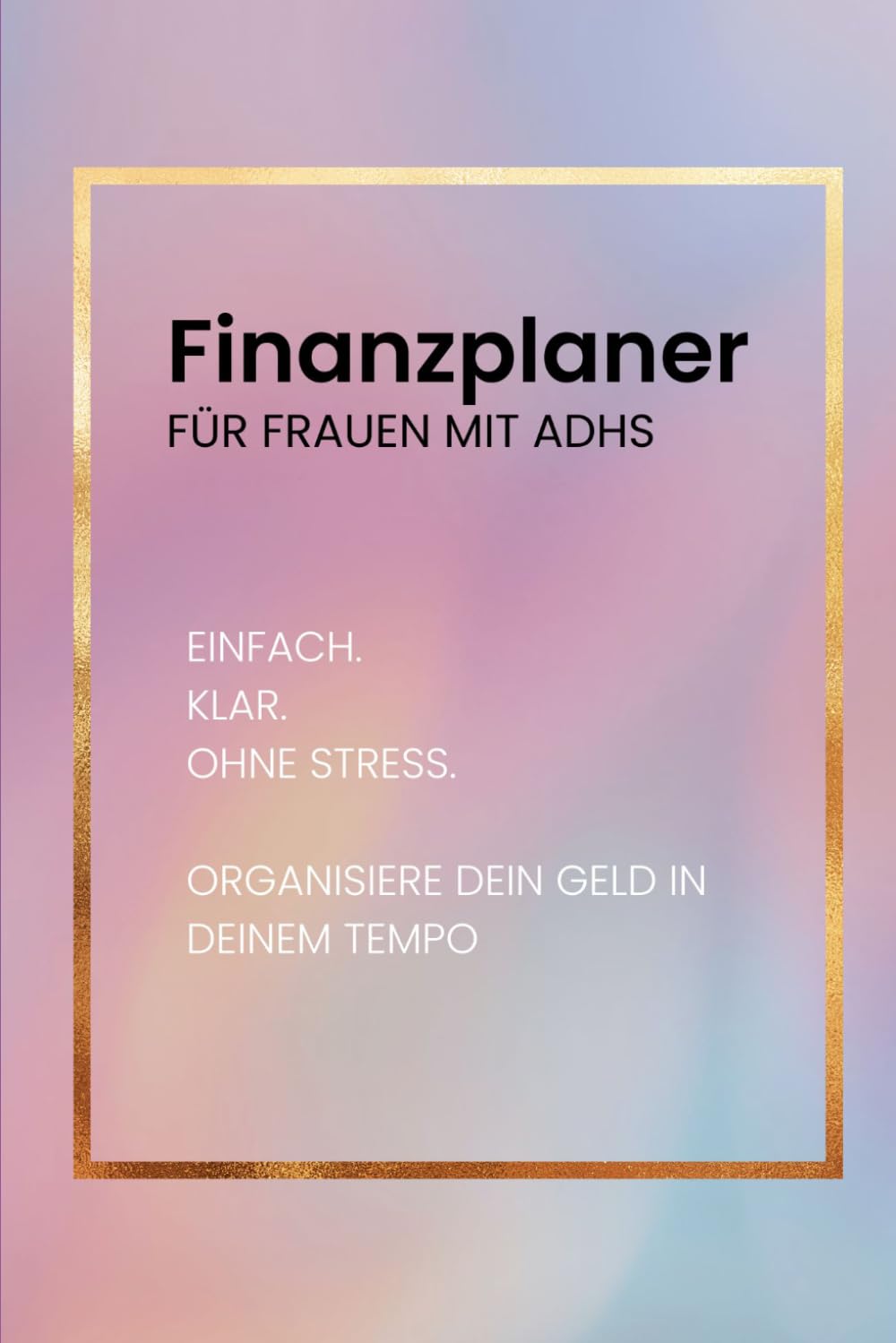ler totalmente Finanzplaner: Für Frauen mit ADHS (Finanz- und Haushaltsplaner für Frauen mit ADHS) (German Edition)