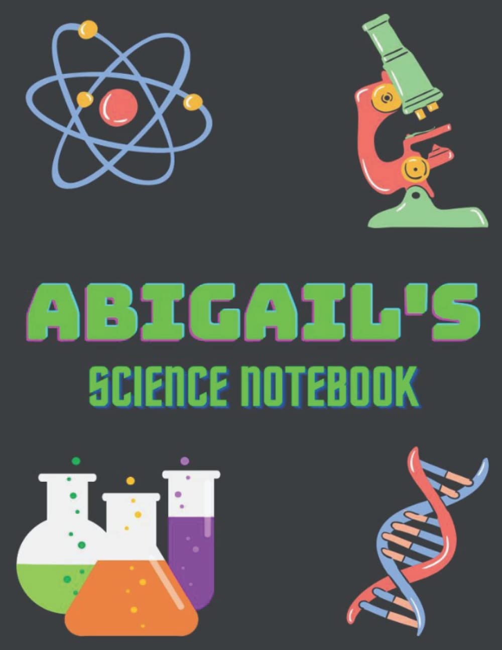 SCIENCE NOTEBOOK: Abigail: Personalized name notebook for science, First name for women and girls, 8.5 x 11 lined notebook, 120 pages baixar livro de graça