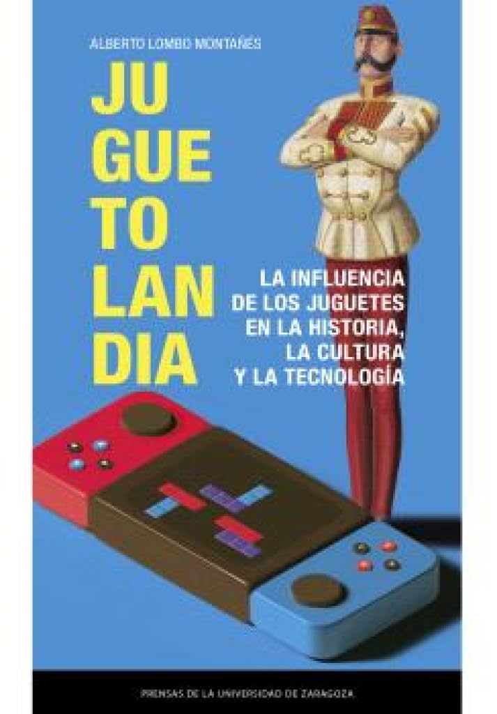 Juguetolandia. La influencia de los juguetes en la historia, la cultura y la tecnología: 74 baixar livro de graça