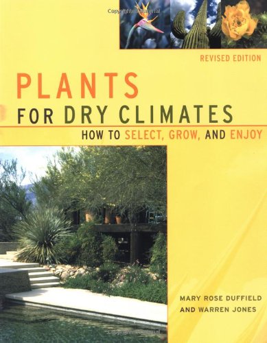 Plants For Dry Climates: How To Select, Grow, And Enjoy, Revised Edition baixar o livro de graça