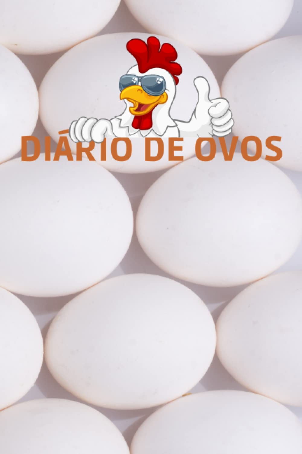 ler totalmente Diário de Ovos: Caderno Mensal de Monitoramento da Colheita de Ovos | Jornal para criar galinhas em seu jardim | Presente ideal para criadores de galinhas amadores. (Portuguese Edition)
