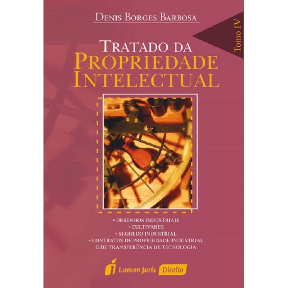 Tratado da Propriedade Intelectual – Tomo IV - 2ª Ed. - 4ª Tiragem - 2025 baixar o livro de graça