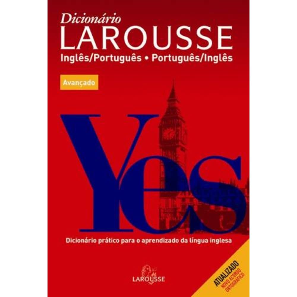 ler totalmente Dicionário Larousse. Inglês-Português/Português-Inglês. Avançado. Atualizado