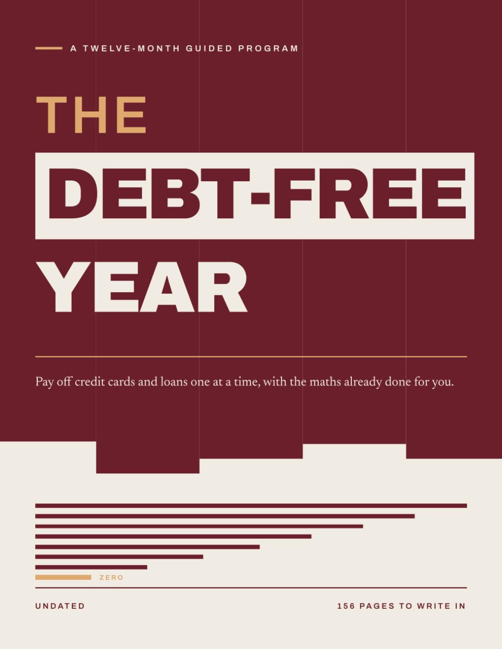 capítulo por capítulo baixar The Debt-Free Year: A 12-Month Guided Program to Pay Off Credit Cards and Loans, With Payoff Time Tables, Multi-Card Payment Tracker and Due-Date Calendars