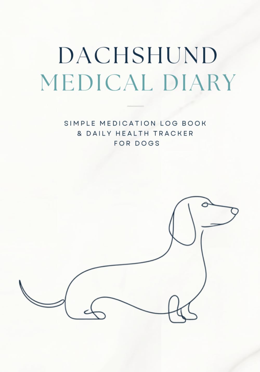 capítulo por capítulo baixar DACHSHUND Medical Diary: Simple Medication Log Book Daily Health Tracker for Dogs | Dog Medicine Tracker | Comprehensive Medical Log Book and Journal for Dachshund Owners