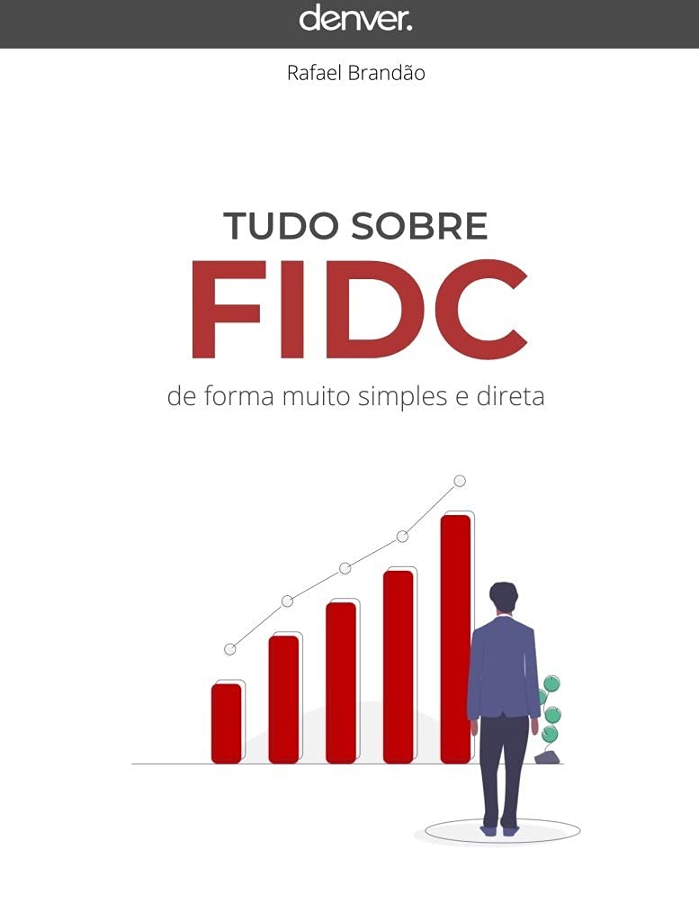 Tudo sobre FIDC de forma muito simples e direta baixar livro de graça