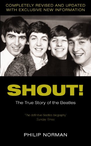 Shout!: The True Story of the Beatles (English Edition)