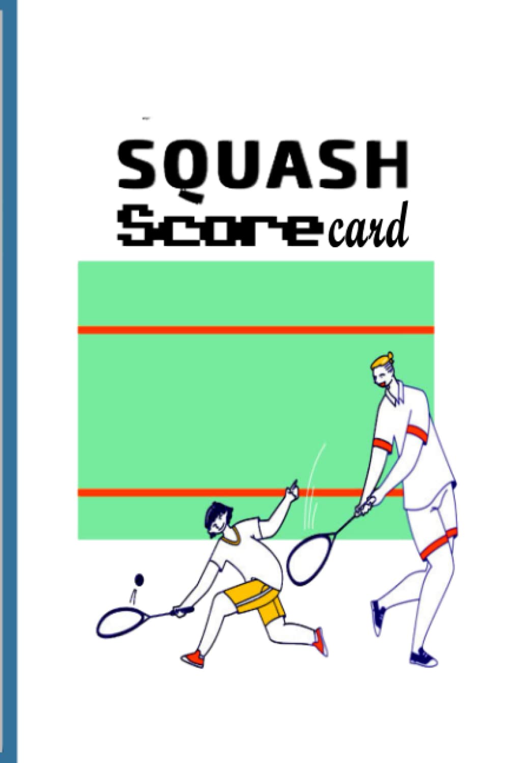 Squash score card: Squash scorebook.40 pages. size 6"x"9 baixar o livro de graça
