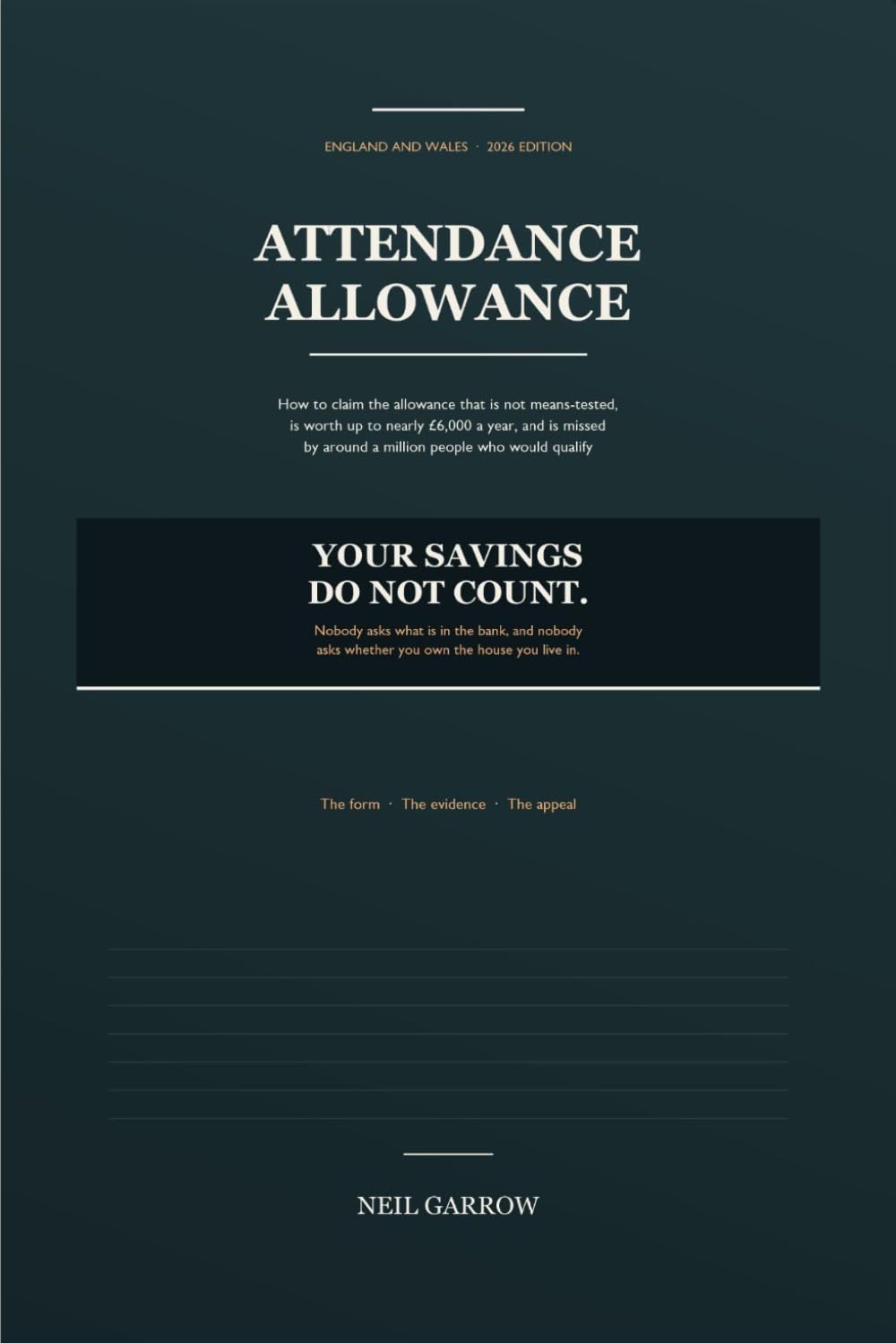 Attendance Allowance: Your Savings Do Not Count: How to Claim the Allowance That Is Not Means-Tested, Is Worth Up to Nearly £6,000 a Year, and Is Missed by a Million People baixar livro de graça