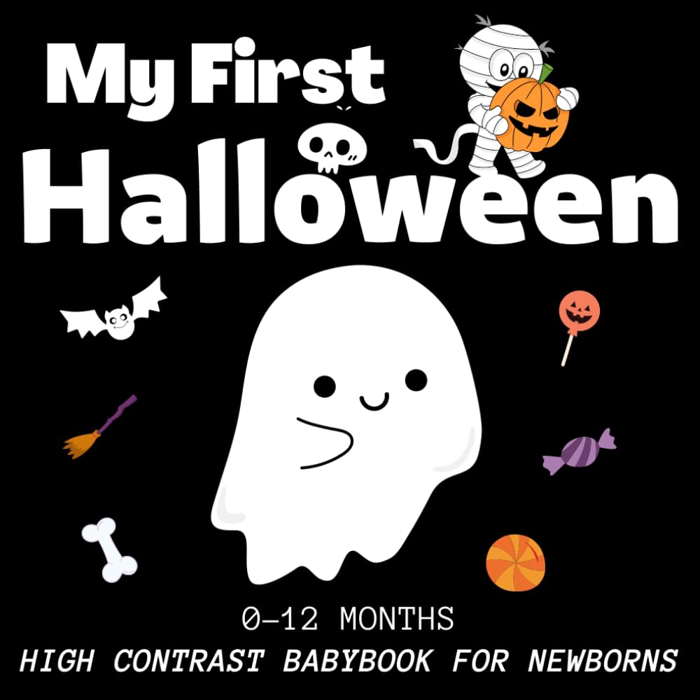My First Halloween, High Contrast Baby Book for Newborns, 0-12 Months: Black and white Baby Stimulate Book A Great Gift for Babies: Spend Quality... Growth, Capture the Spirit of Halloween. baixar livro de graça