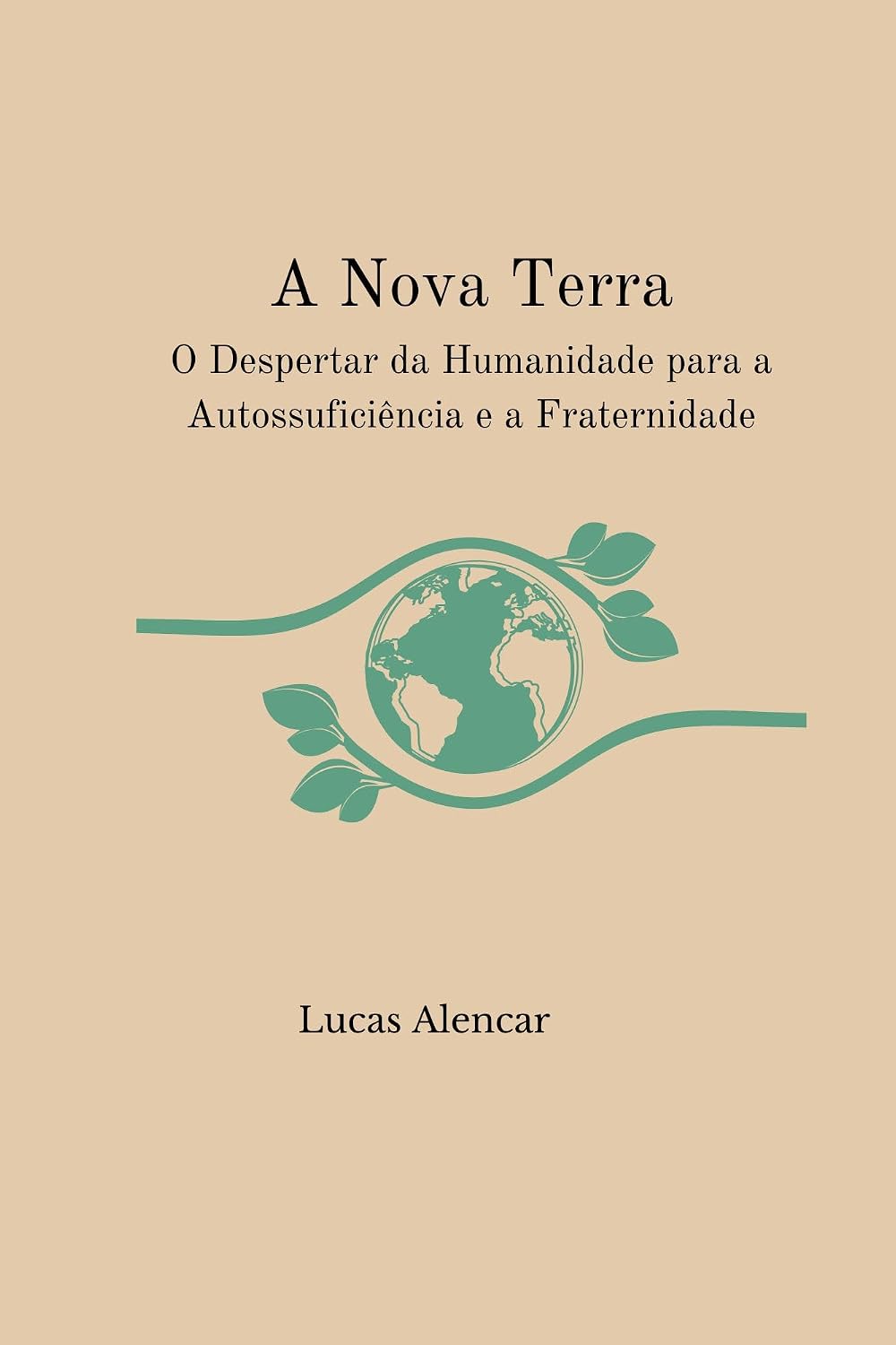 A Nova Terra: O Despertar da Humanidade para a Autossuficiência e a Fraternidade baixar livro de graça