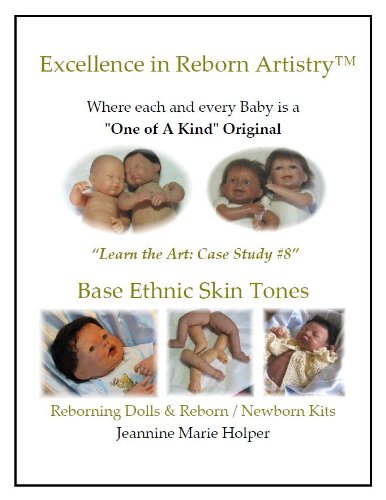 Base Ethnic Skin tones for Vinyl Reborns (Excellence in Reborn Artistry) (English Edition) baixar livro de graça