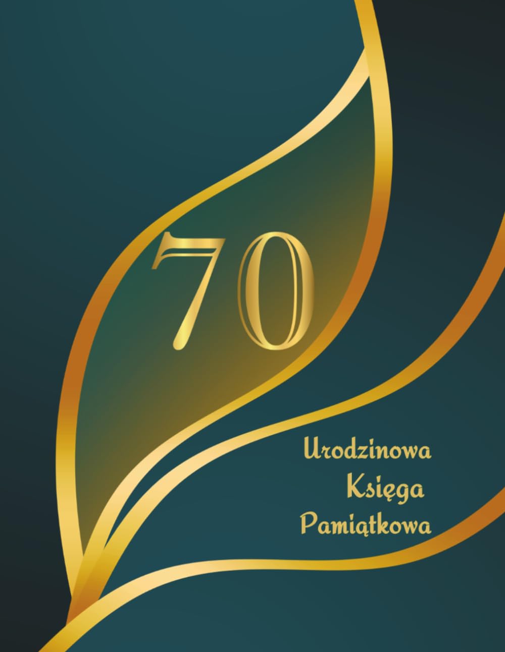 Księga Pamiątkowa z okazji 70 urodziny: Księga Gości przeznaczona na wpisy z gratulacjami, życzeniami i wspomnieniami od rodziny i przyjaciół dla Jubilata na jego 70-te urodziny (Polish Edition) baixar livro de graça