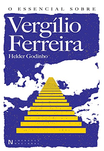 ler totalmente O Essencial sobre Vergílio Ferreira
