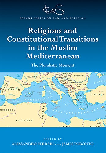 Religions and Constitutional Transitions in the Muslim Mediterranean: The Pluralistic Moment (ICLARS Series on Law and Religion) (English Edition) baixar livro de graça