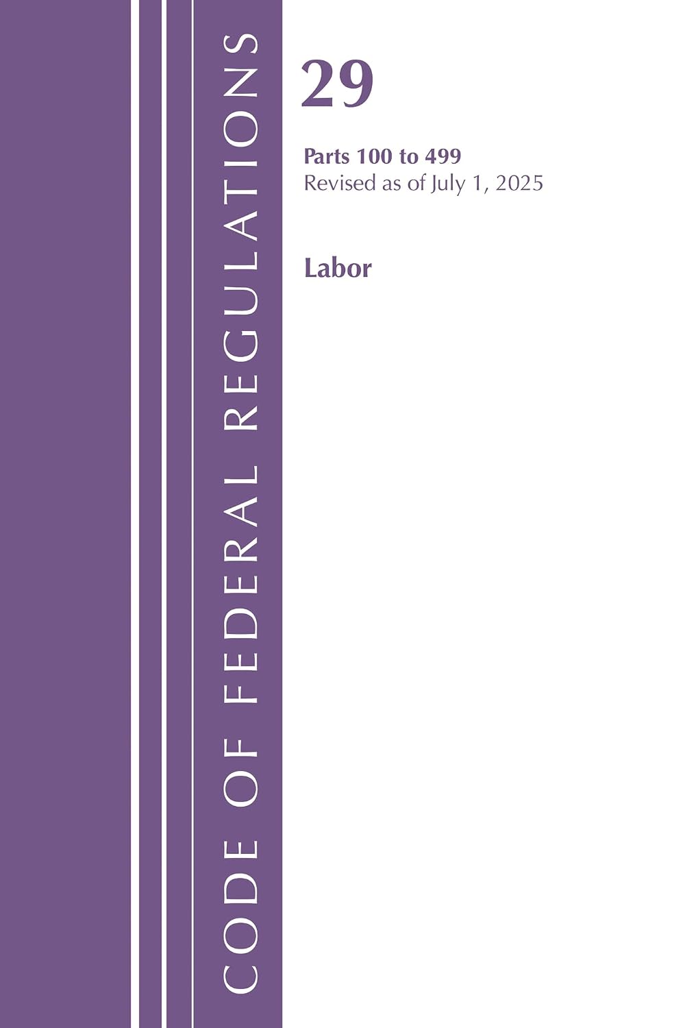 ler totalmente Code of Federal Regulations, TITLE 29 LABOR OSHA 100-499, Revised as of July 1, 2025