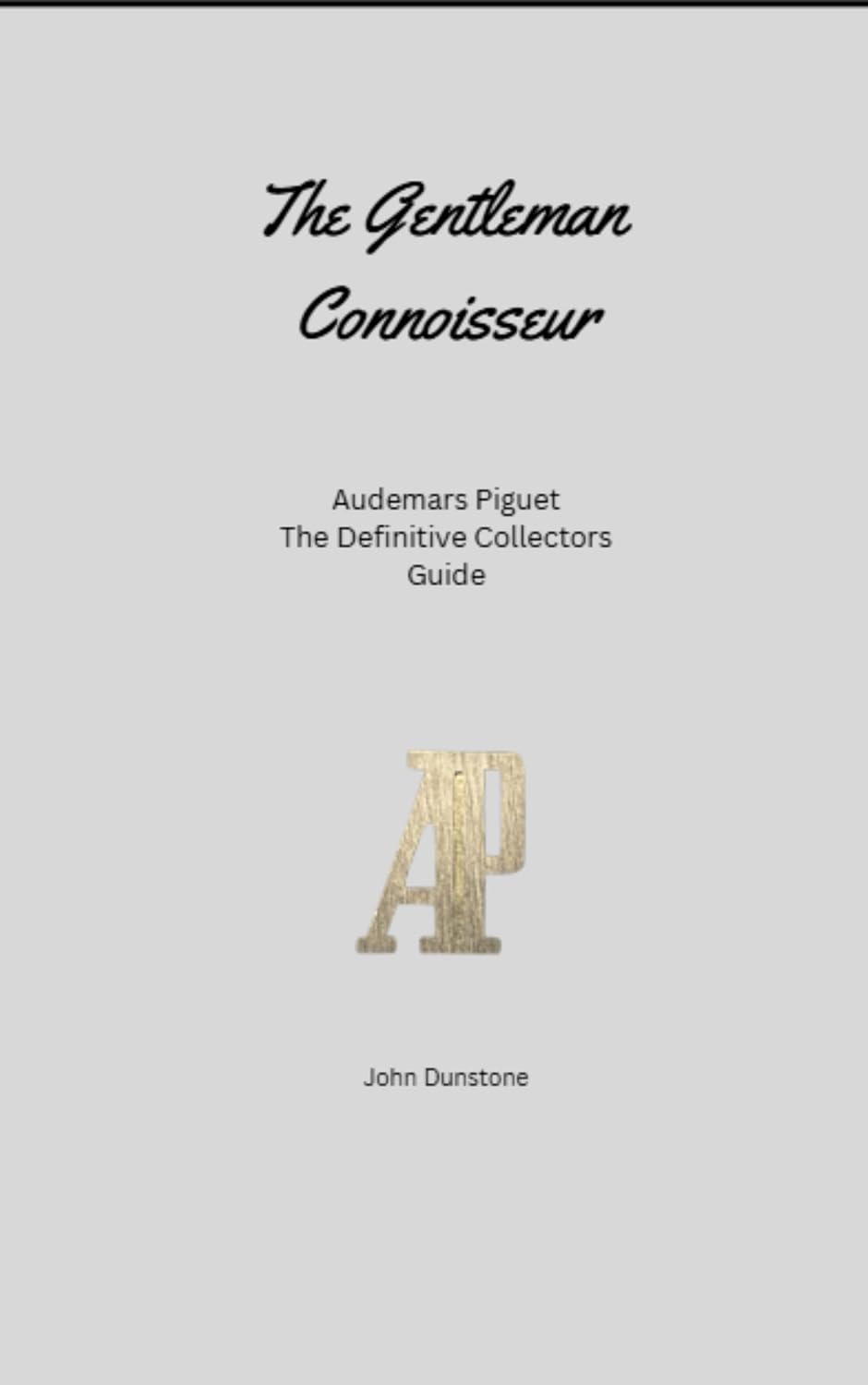 ler totalmente The Gentleman Connoisseur: Audemars Piguet: The Definitive Collector’s Guide (English Edition)