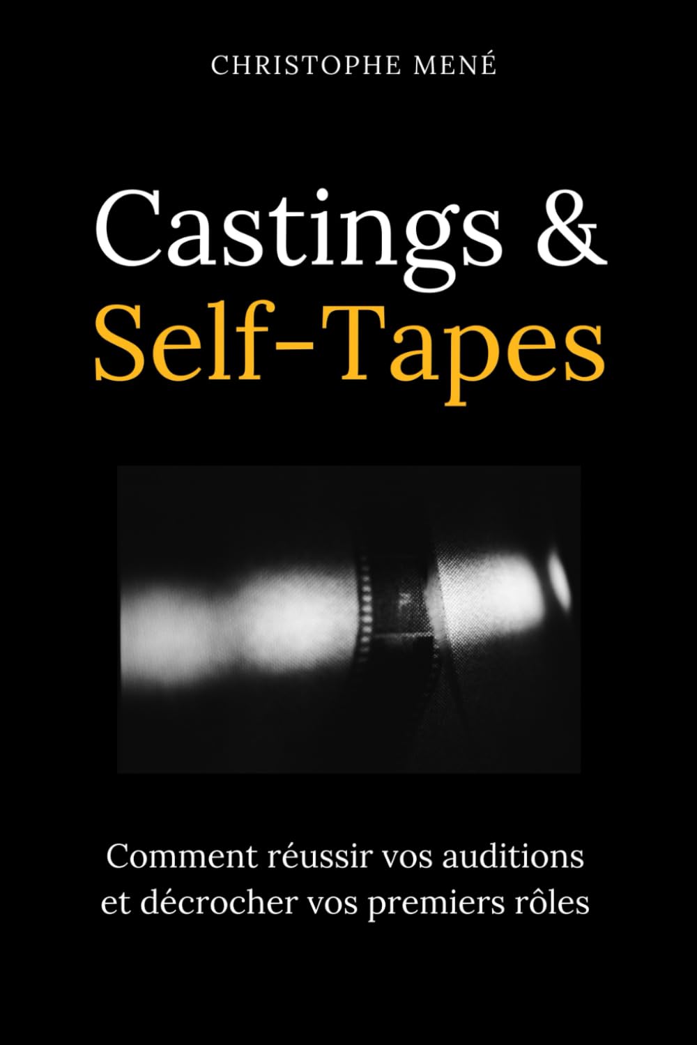Castings & Self-Tapes: Comment réussir vos castings et décrocher vos premiers rôles baixar o livro de graça