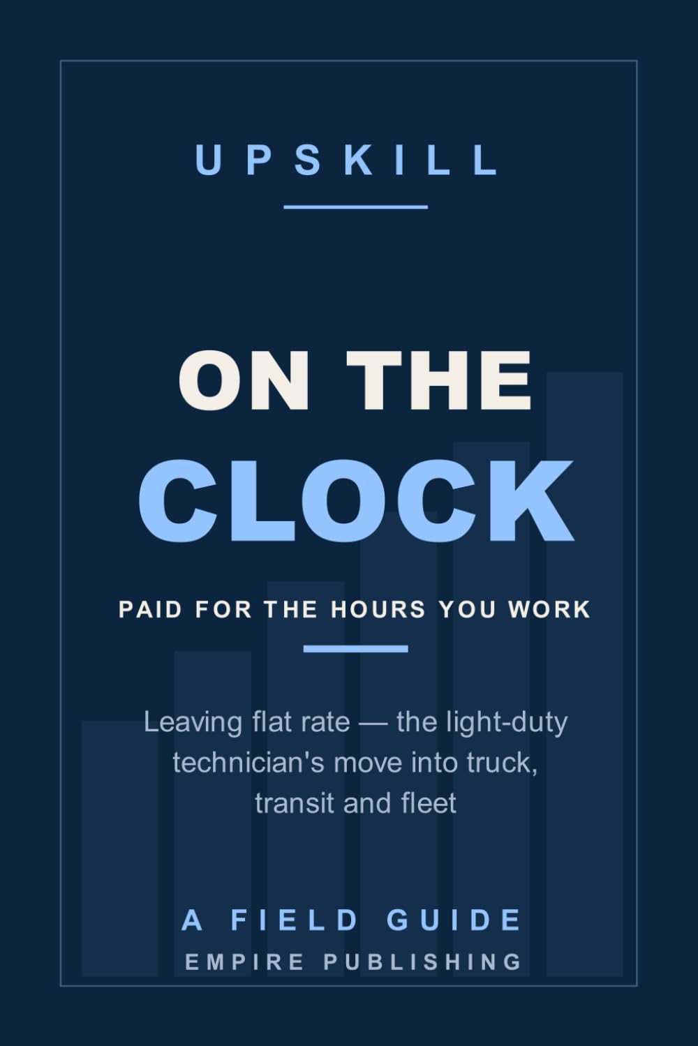 On the Clock: Leaving Flat Rate - the Light-Duty Technician's Move into Truck, Transit and Fleet (A Field Guide) baixar o livro de graça