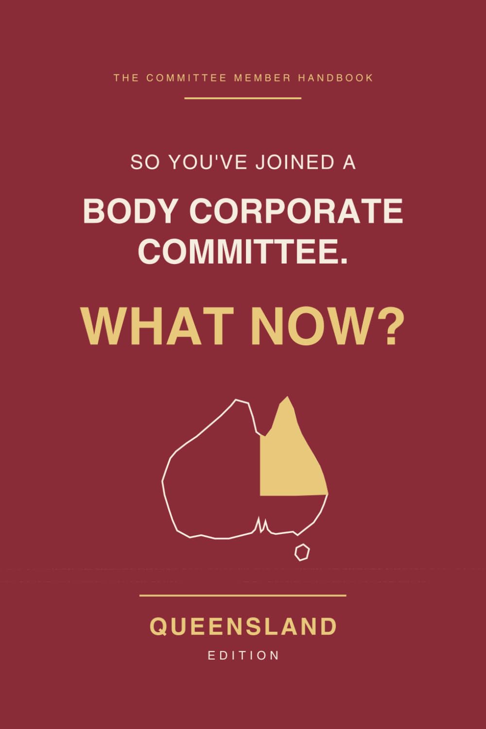So You've Joined a Body Corporate Committee. What Now?: A Plain-English Handbook for Queensland Committee Members: Duties, Spending Limits, By-Laws,... Explained (The Committee Member Handbooks) baixar o livro de graça