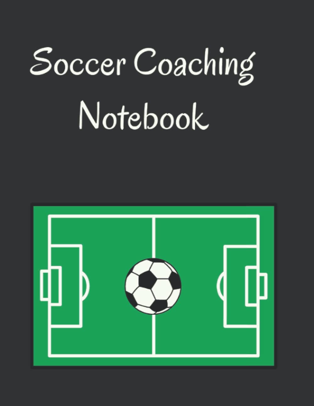 ler totalmente Soccer Coaching Notebook: Soccer Coaching & Training Notebook With Pitch Diagram For Planning Strategic Games. 8.5 x 11 inches. 110 Pages