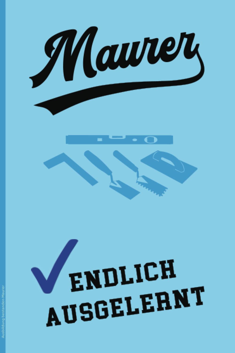 capítulo por capítulo baixar Ausbildung bestanden Maurer: Notizbuch Azubi zum Ende der Ausbildungszeit das Geschenk zum Ausbildungsende für Maurer Lehrling die Geschenkidee nach bestandener Prüfung für Auszubildende