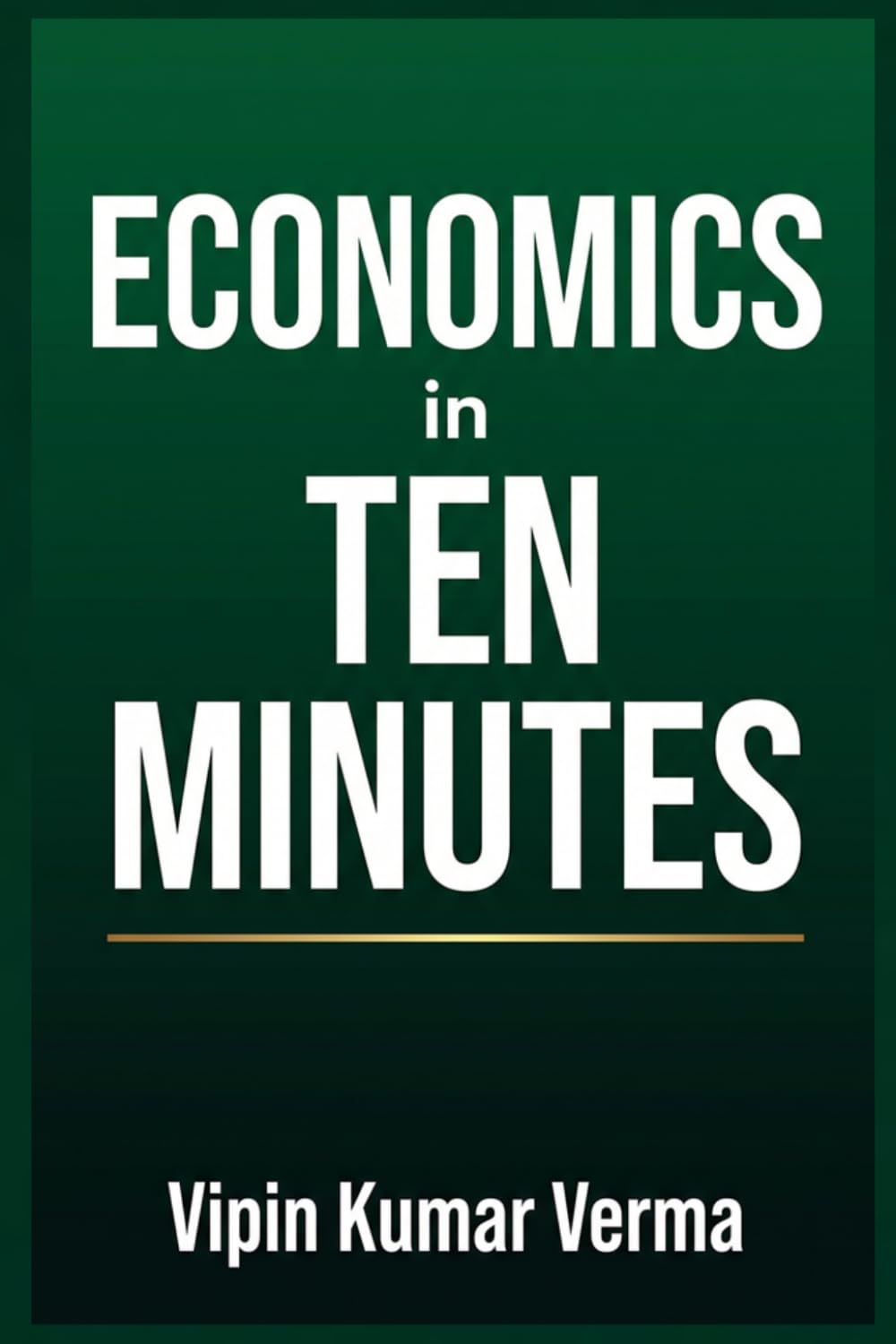 ler totalmente ECONOMICS IN TEN MINUTES: A Crash Course in Money, Markets, and Personal Finance (20 Days for Kids: Vipinancy Series)