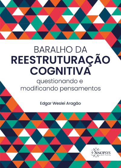 Baralho da reestruturação cognitiva: questionando e modificando pensamentos baixar livro de graça