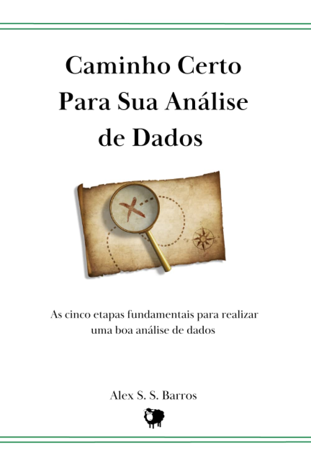 Caminho Certo Para Sua Análise de Dados: As cinco etapas fundamentais para realizar uma boa análise de dados (Portuguese Edition) baixar livro de graça