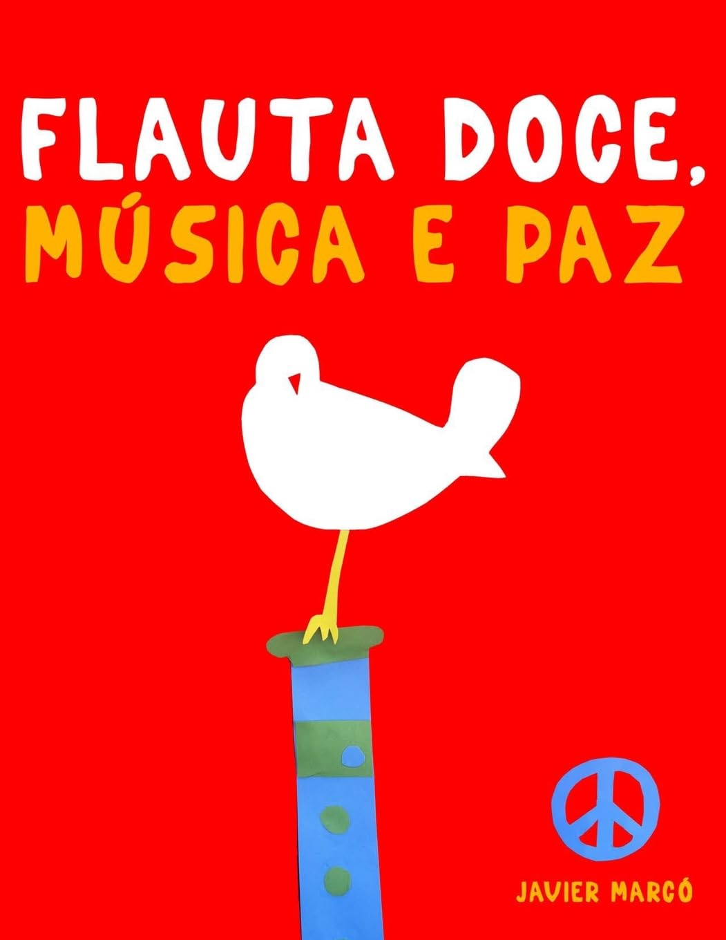 Flauta Doce, Música e paz: 10 peças fáciles para a Flauta Doce livro para principiantes baixar livro de graça