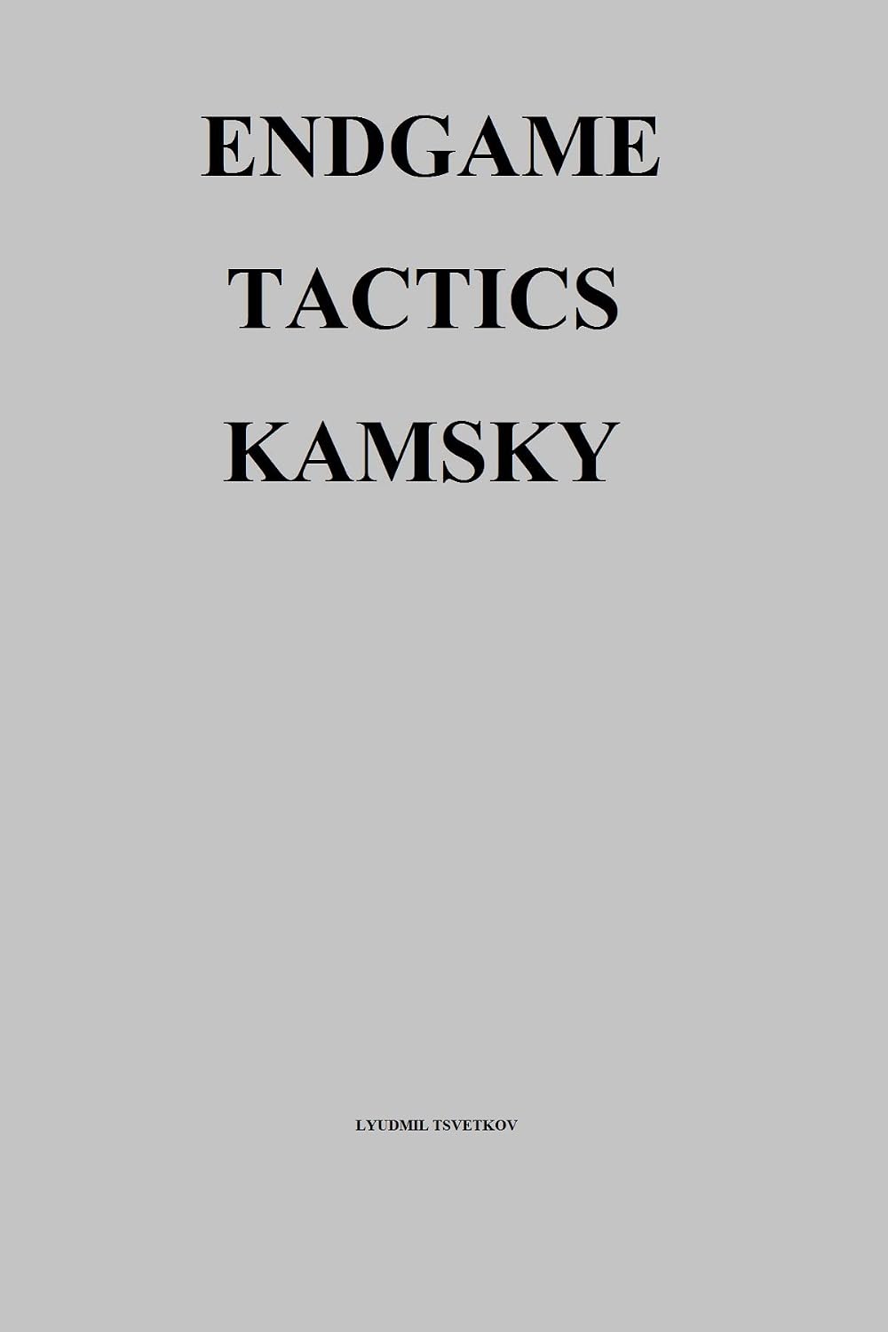 Endgame Tactics: Kamsky (English Edition) baixar livro de graça